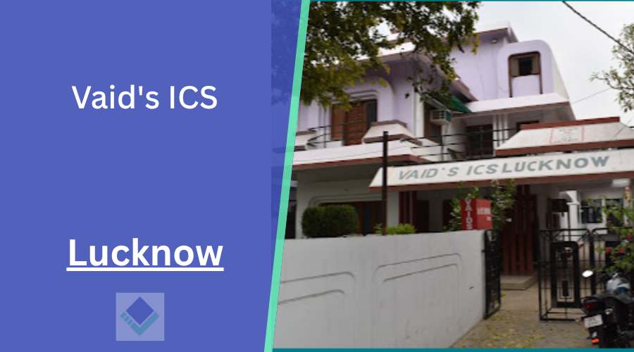Vaid's ICS Lucknow