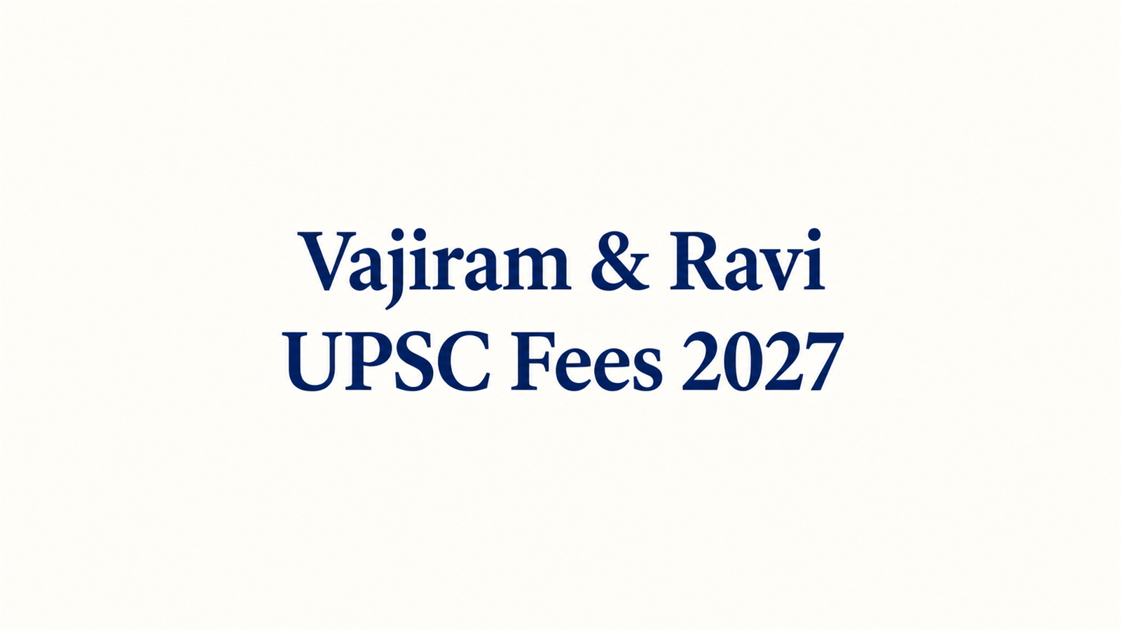Vajiram & Ravi UPSC Fees 2027: Fee Structure, Batch Timings, Results & Reviews