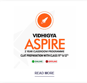 VIDHIGYA CLAT ASPIRE programme  Class 11th - 12th & CLAT Exam. - offered by Vidhigya Indore