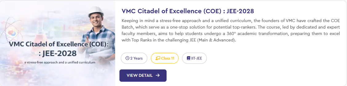  VMC Citadel of Excellence (COE) : JEE-2028 - offered by Vidyamandir Classes(VMC) Noida