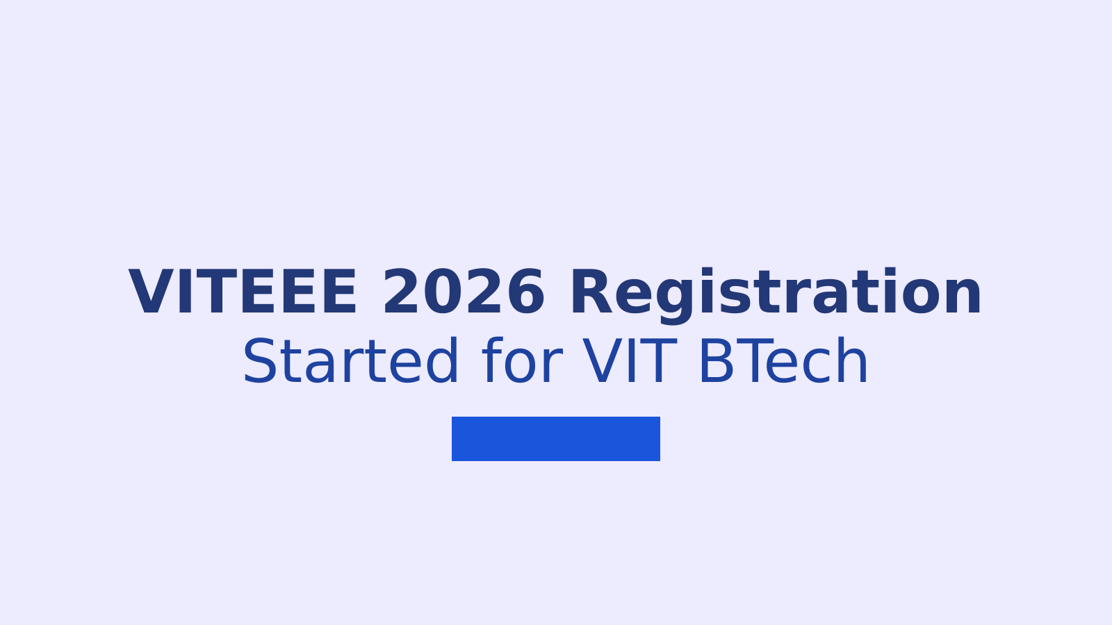 VITEEE 2026 Registration: How to Apply for VIT BTech Admission Before JEE Main