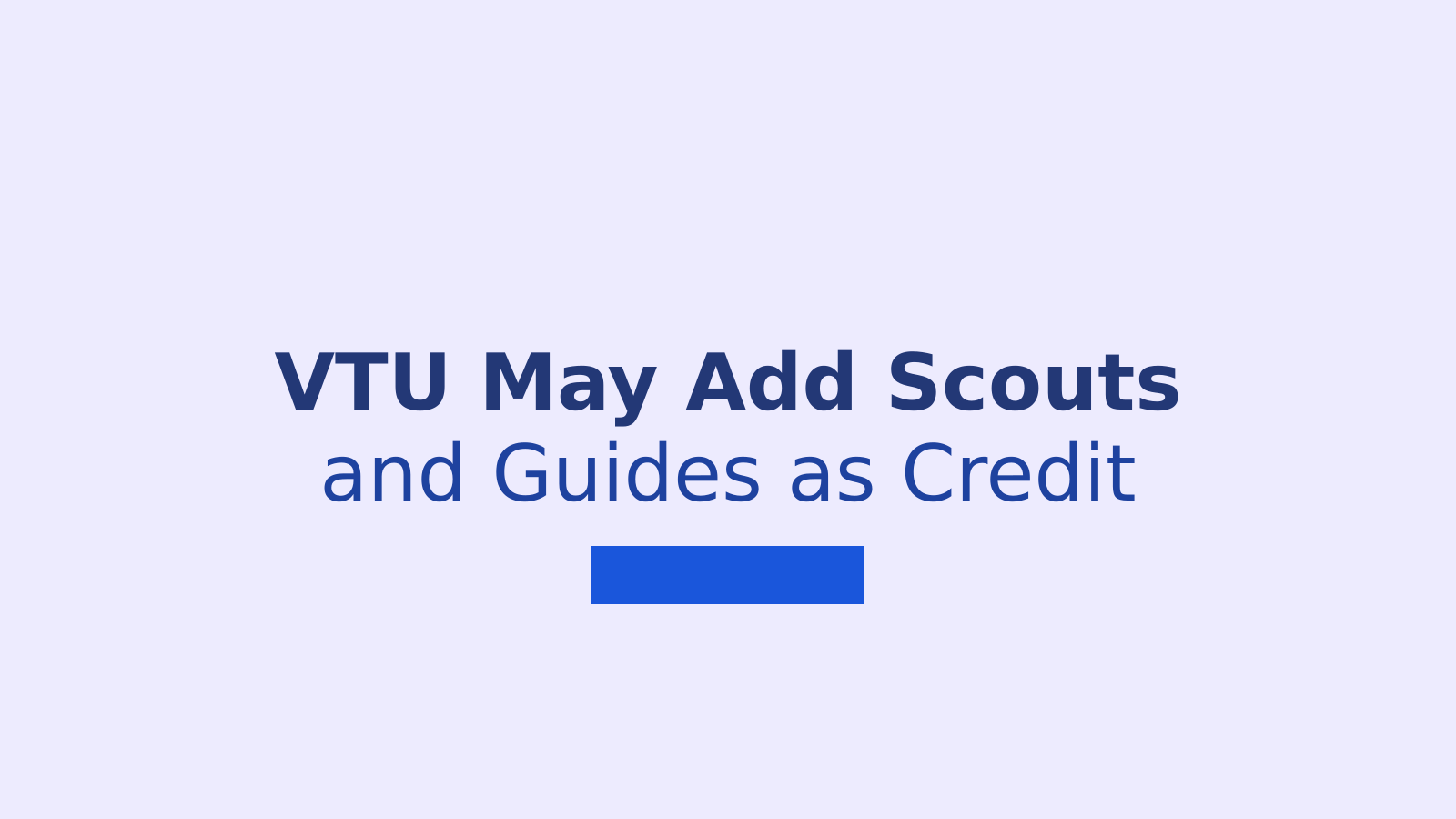 VTU May Make Scouts and Guides Credit Compulsory for Students