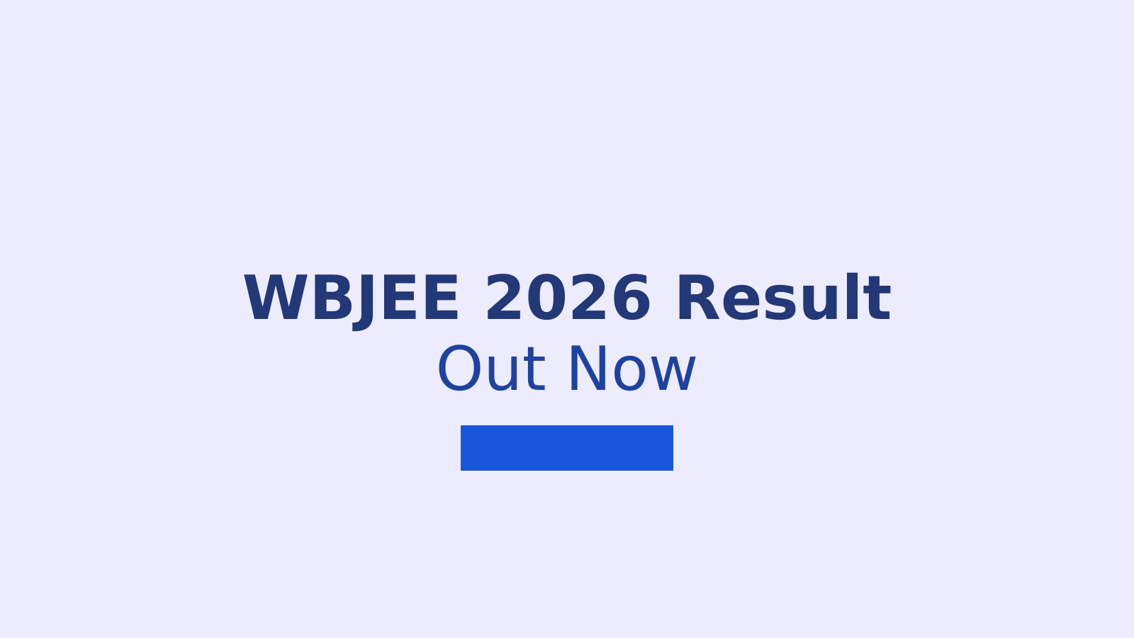 WBJEE 2026 Result Released: How to Download Your Rank Card from wbjeeb.nic.in