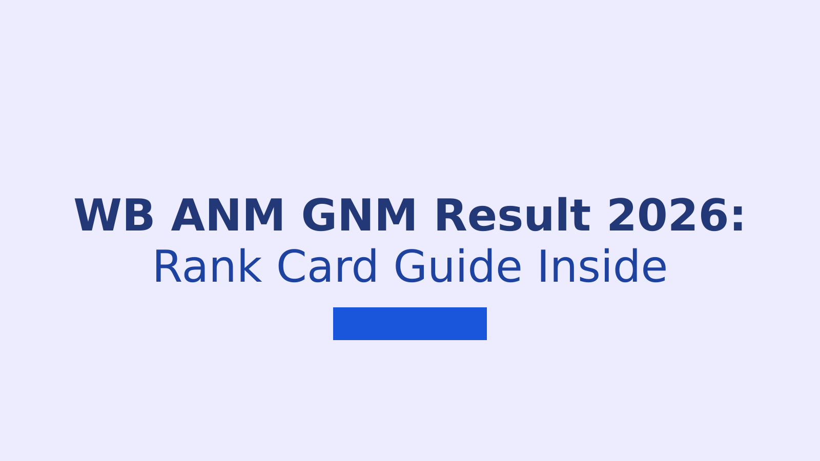 West Bengal ANM GNM Result 2026: Rank Card and Final Answer Key Guide