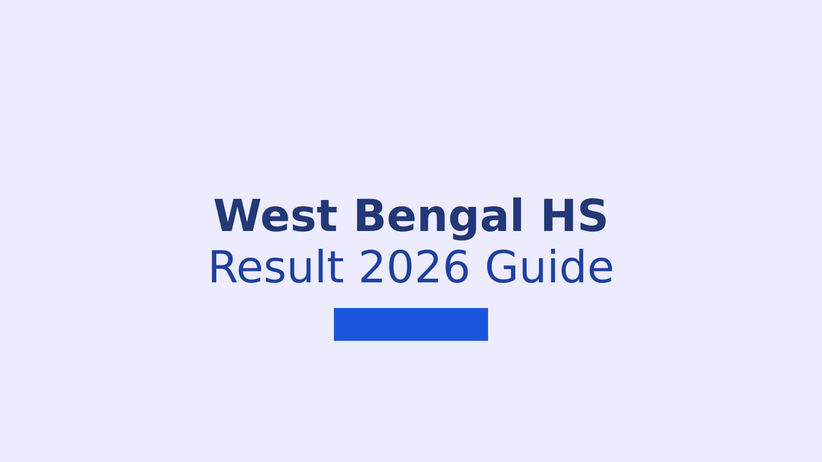 How to Check West Bengal HS 12th Result 2026: Complete Guide