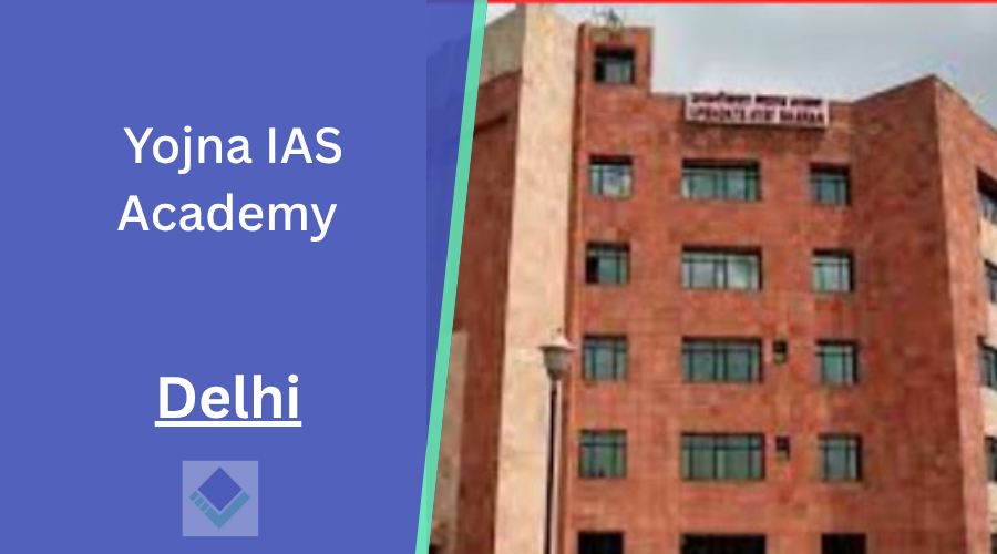Yojna IAS Academy Delhi