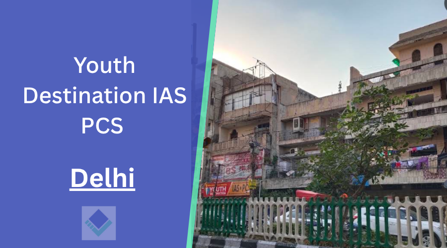 Youth Destination IAS PCS Delhi